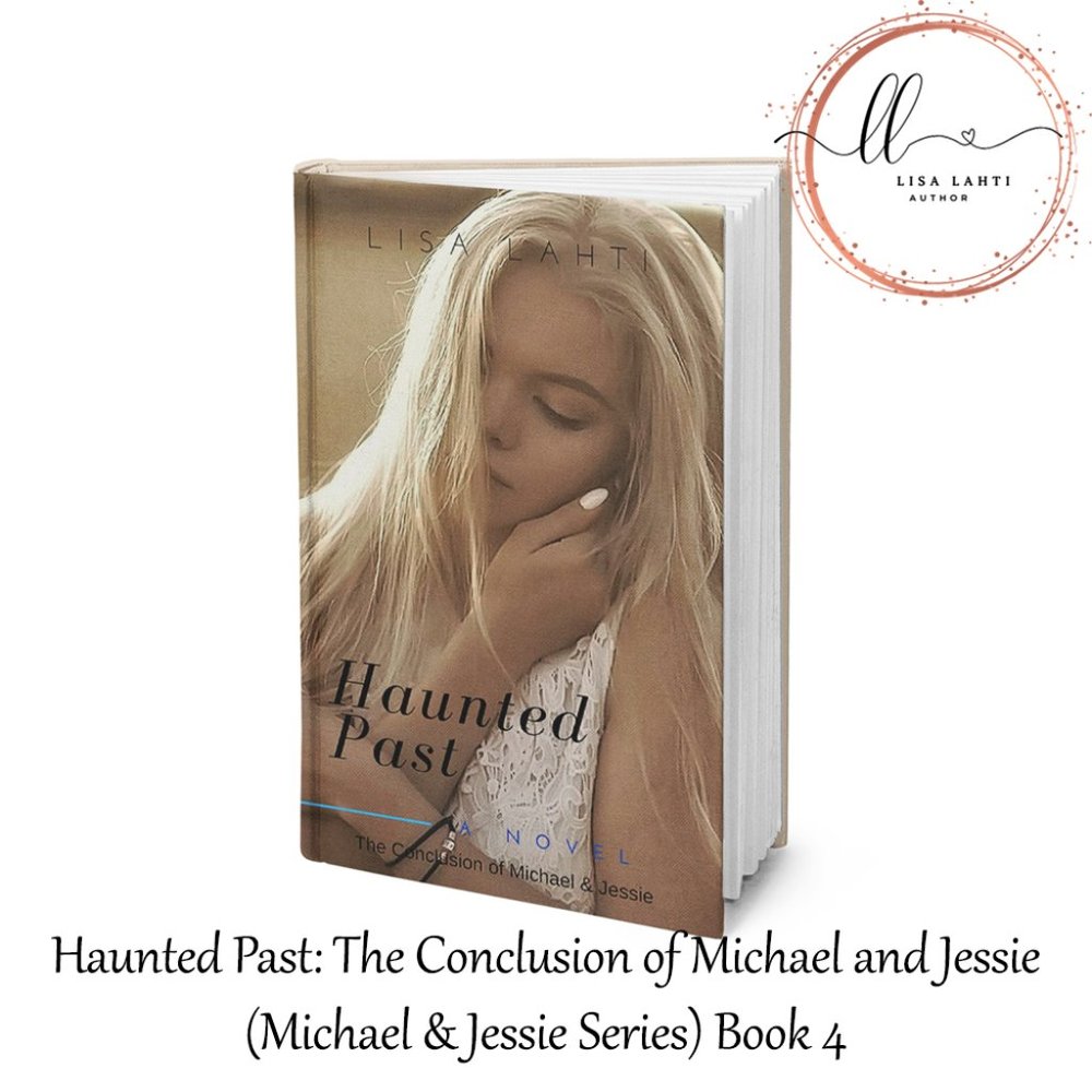 Haunted Past: The Conclusion of Michael and Jessie Book 4